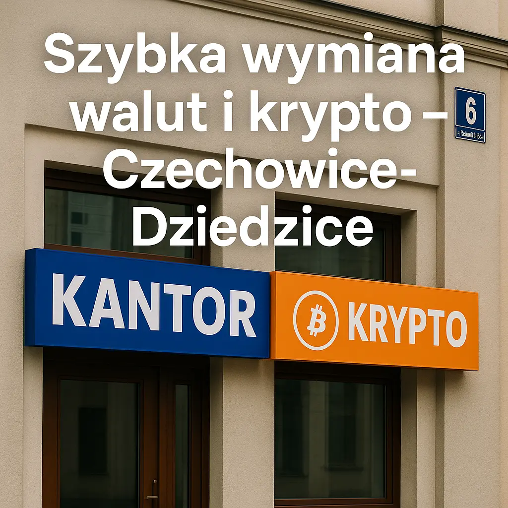 Szybka wymiana walut i kryptowalut w Czechowicach-Dziedzicach – wejście do kantoru i punktu krypto przy ul. Słowackiego 6.